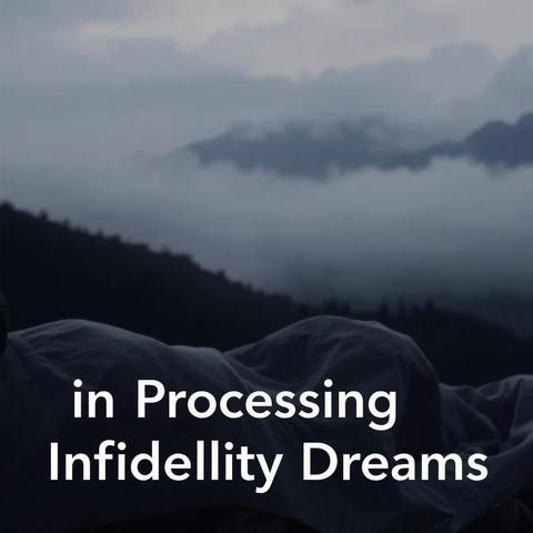 The Role of Dream Therapy in Processing Infidelity Dreams